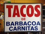 Photo of TACOS DE BARBACOA CARNITAS sign at Adelita Tamales & Tortilla Factory.